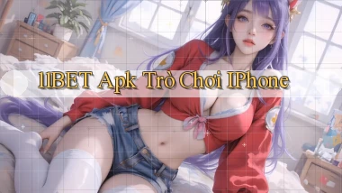 11bet apk trò chơi iPhone