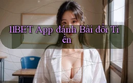 11bet app đánh bài đổi tiền