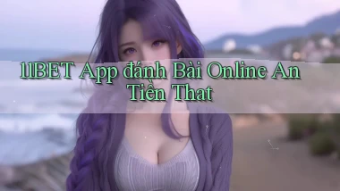 11bet app đánh bài online an tiền that