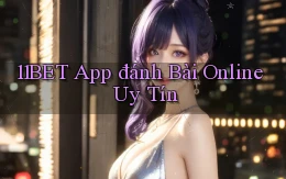 11bet app đánh bài online uy tín
