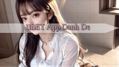 11bet app danh de