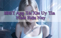 11bet app tài xỉu uy tín nhất hiện nay