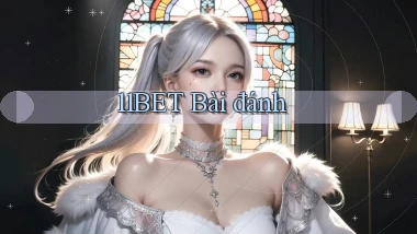 11bet bài đánh