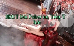 11bet bài poker ăn tiền thật