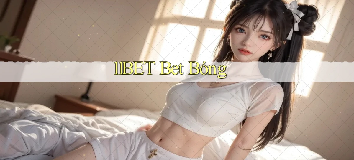 11bet   Website Game   Link Mới 2026