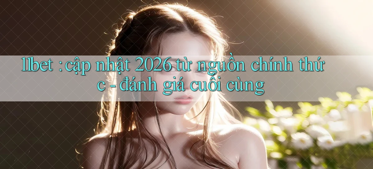 11bet   Website Game   Link Mới 2026