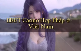 11bet casino hợp pháp ở việt nam
