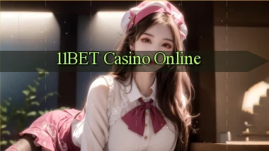 11bet casino online