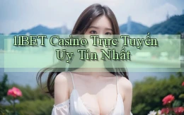 11bet casino trực tuyến uy tín nhất