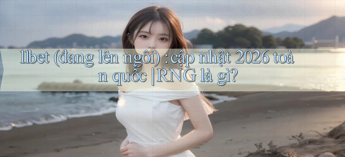 11bet   Website Game   Link Mới 2026