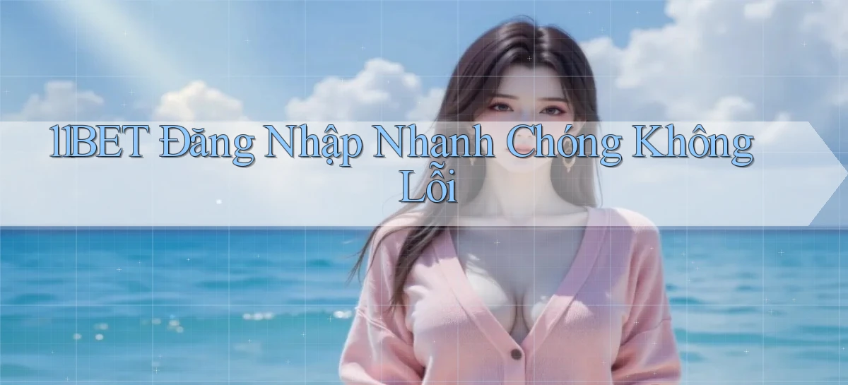 11bet   Website Game   Link Mới 2026