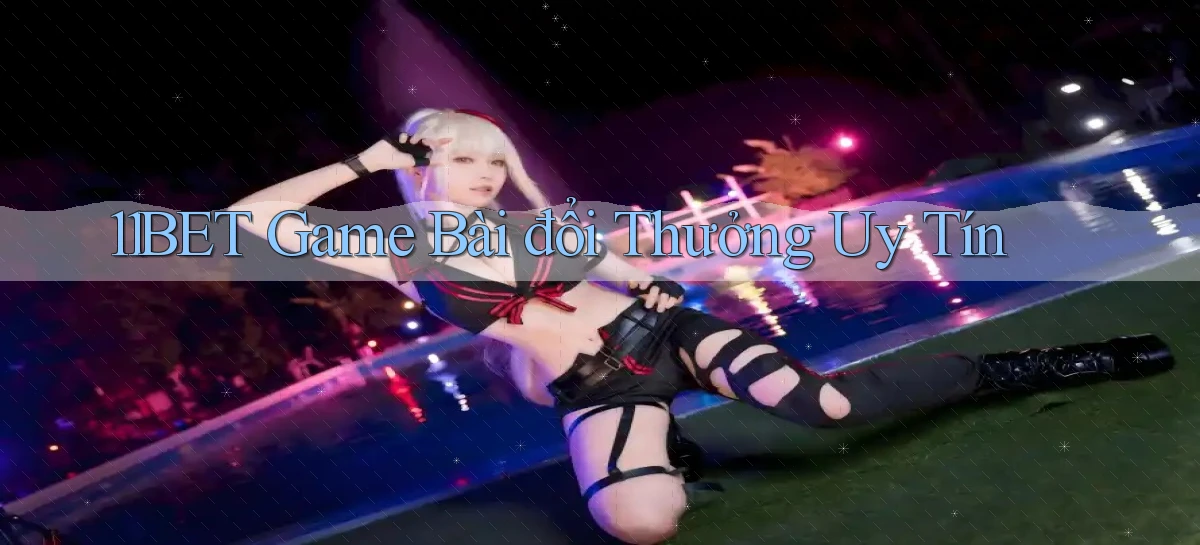 11bet   Website Game   Link Mới 2026
