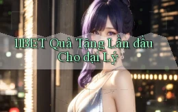 11bet  quà tặng lần đầu cho đại lý