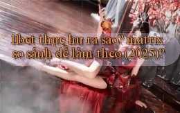 11bet thực hư ra sao matrix so sánh dễ làm theo (2025)