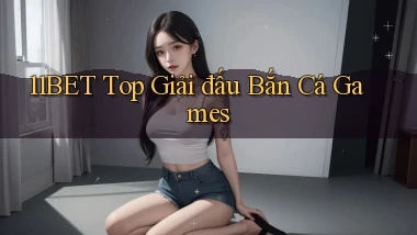 11bet  top giải đấu bắn cá games