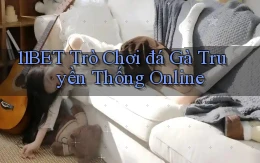 11bet  trò chơi đá gà truyền thống online