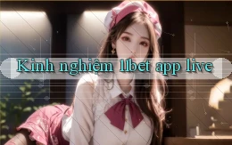 Kinh nghiệm 11bet app live