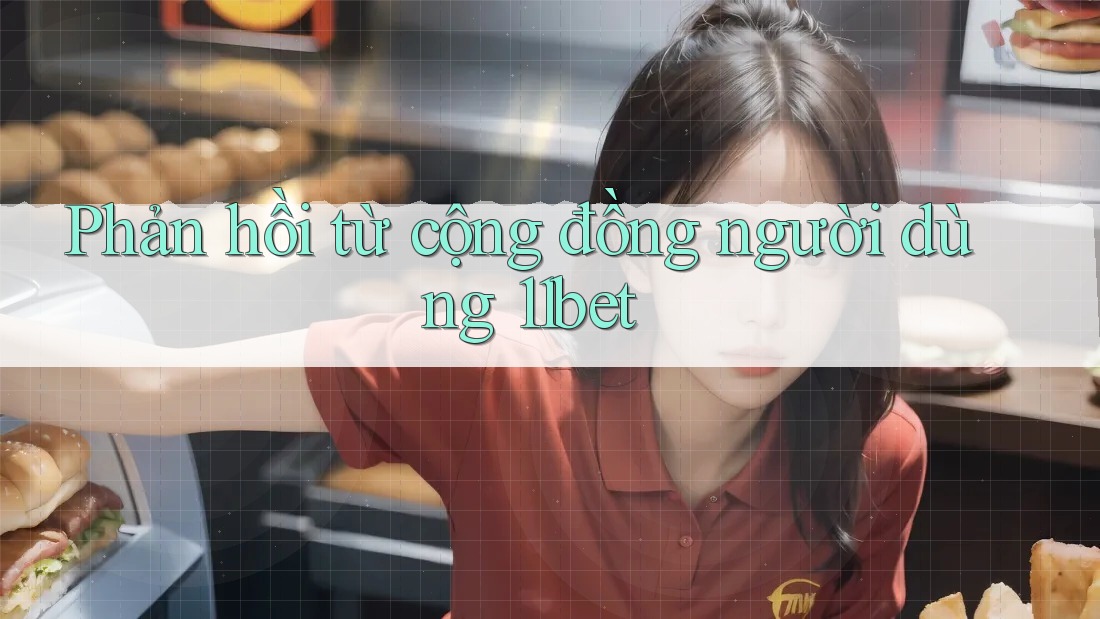 Phản hồi từ cộng đồng người dùng 11bet Phản hồi từ cộng đồng người dùng 11bet