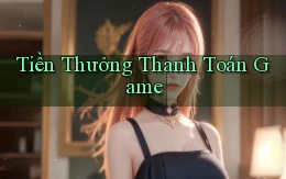 Tiền thưởng Thanh toán game