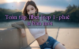 Toàn tập 11bet top 1   phiên bản mới
