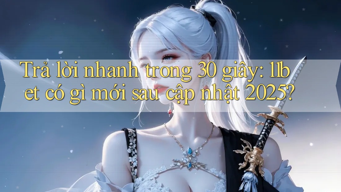 Trả lời nhanh trong 30 giây: 11bet có gì mới sau cập nhật 2025? Trả lời nhanh trong 30 giây: 11bet có gì mới sau cập nhật 2025?