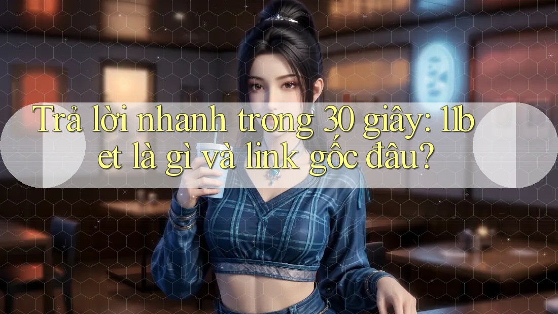 Trả lời nhanh trong 30 giây: 11bet là gì và link gốc đâu? Trả lời nhanh trong 30 giây: 11bet là gì và link gốc đâu?