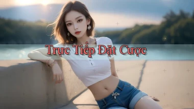 Trực tiếp Đặt cược